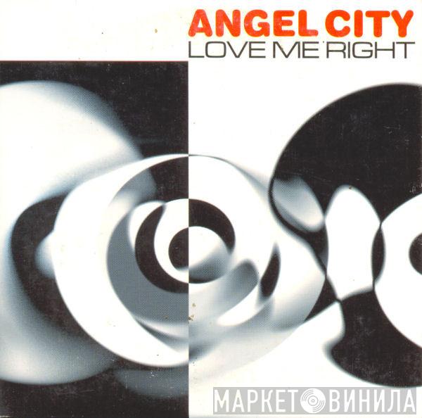  Angel City  - Love Me Right