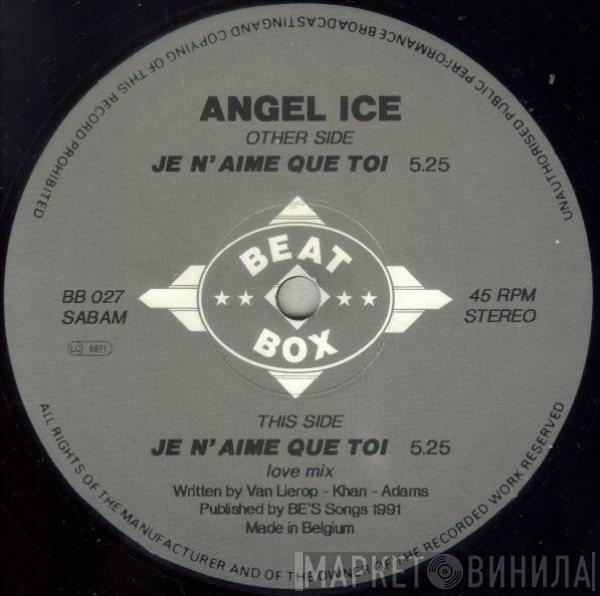  Angel Ice  - Je N'aime Que Toi