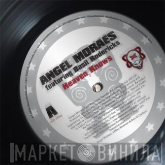  Angel Moraes  - Heaven Knows (I Can't Understand)