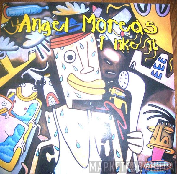  Angel Moraes  - I Like It