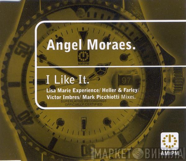  Angel Moraes  - I Like It