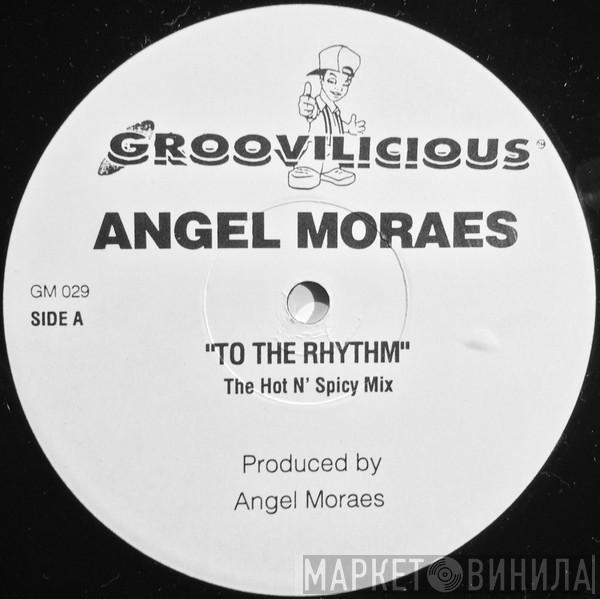  Angel Moraes  - To The Rhythm