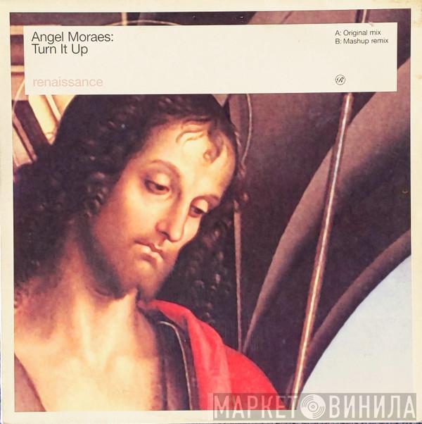 Angel Moraes - Turn It Up