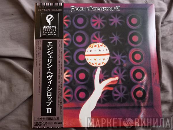Angel'in Heavy Syrup - III