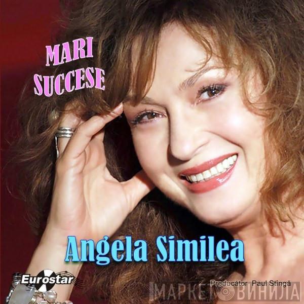 Angela Similea  - Mari Succese