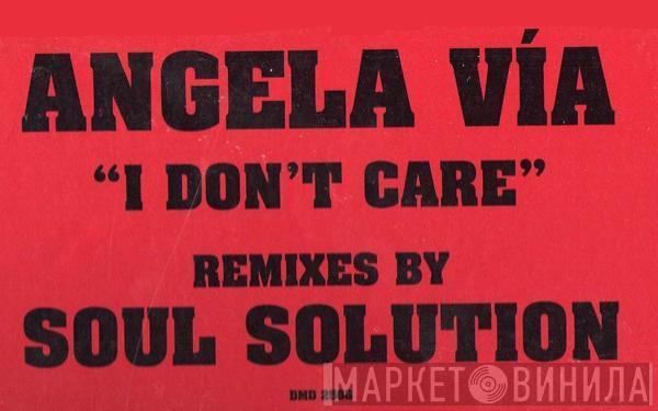 Angela Via - I Don't Care