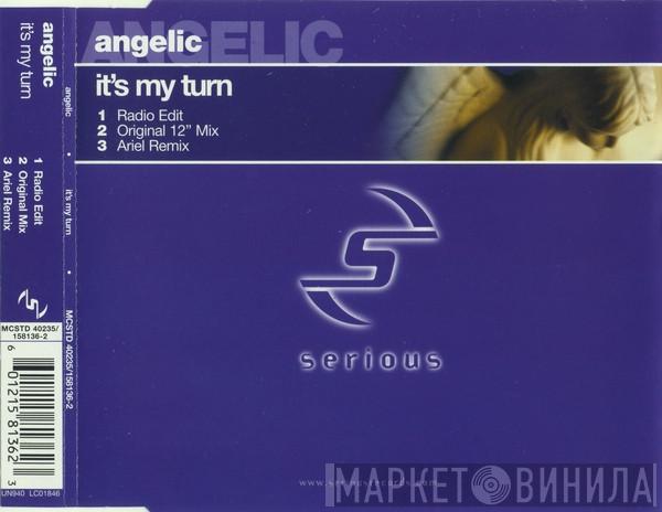 Angelic - It's My Turn