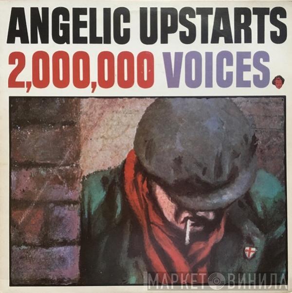 Angelic Upstarts - 2,000,000 Voices
