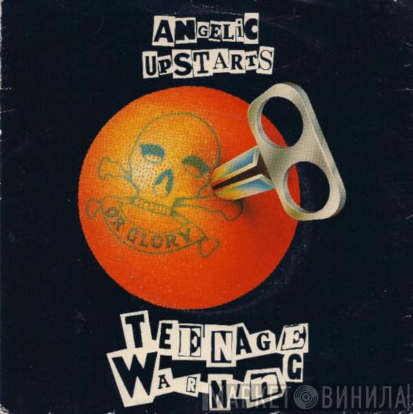 Angelic Upstarts - Teenage Warning