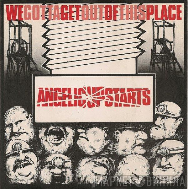 Angelic Upstarts - We Gotta Get Out Of This Place