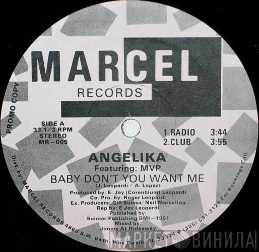 Angelika  - Baby Don't You Want Me