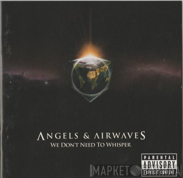  Angels & Airwaves  - We Don't Need To Whisper