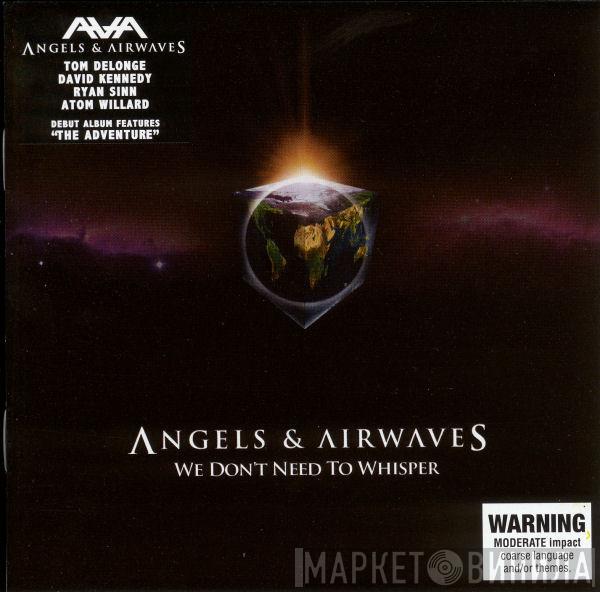  Angels & Airwaves  - We Don't Need To Whisper