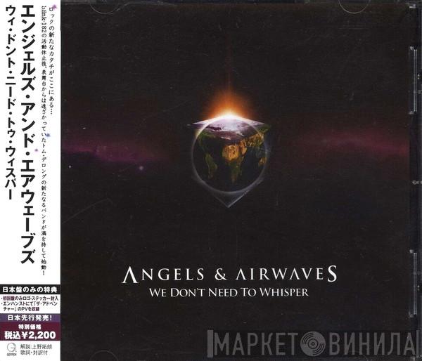  Angels & Airwaves  - We Don't Need To Whisper
