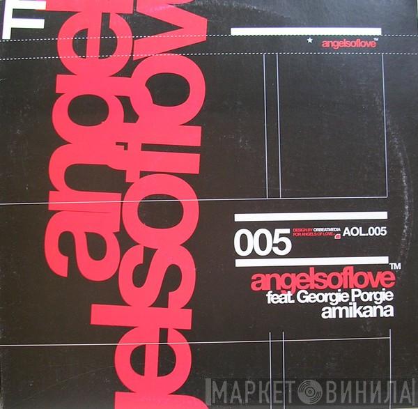 Angels Of Love, Georgie Porgie - Amikana
