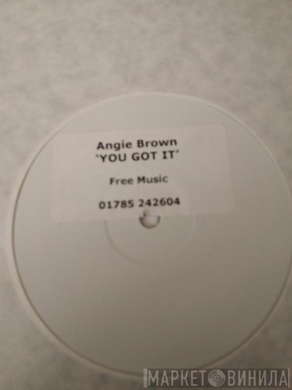 Angie Brown - You Got It