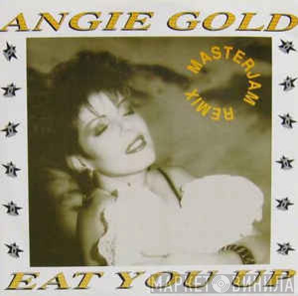  Angie Gold  - Eat You Up (Masterjam Remix)