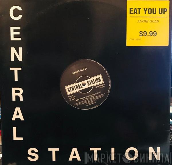  Angie Gold  - Eat You Up