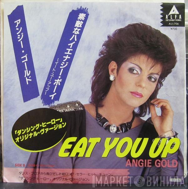  Angie Gold  - Eat You Up