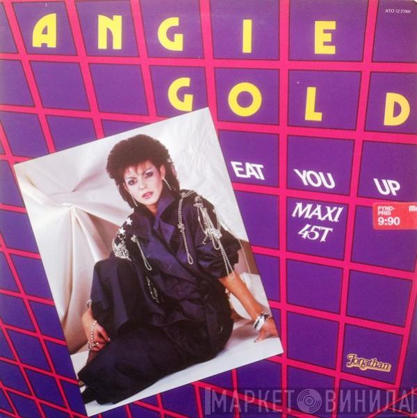  Angie Gold  - Eat You Up