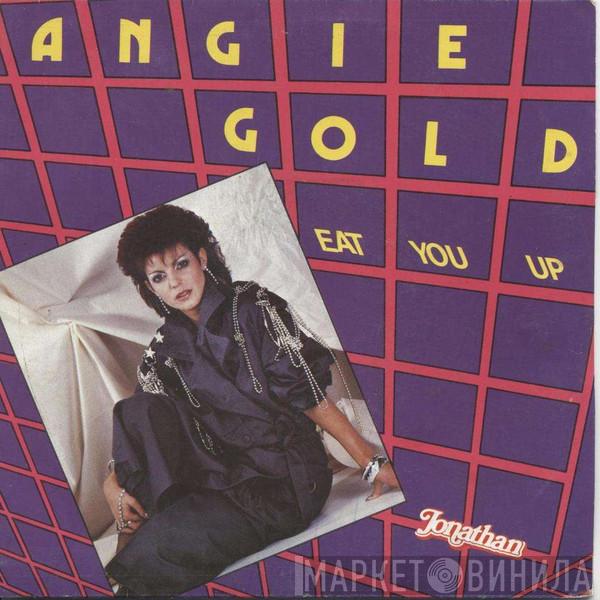  Angie Gold  - Eat You Up
