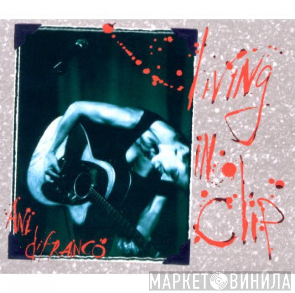 Ani DiFranco - Living In Clip