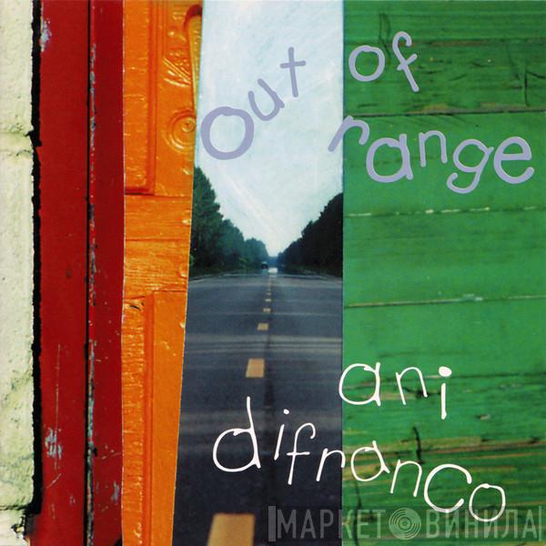 Ani DiFranco - Out Of Range