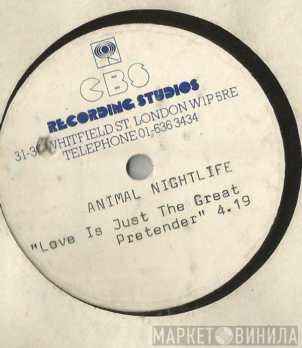  Animal Nightlife  - Love Is Just The Great Pretender