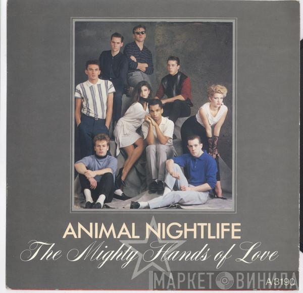 Animal Nightlife - The Mighty Hands Of Love