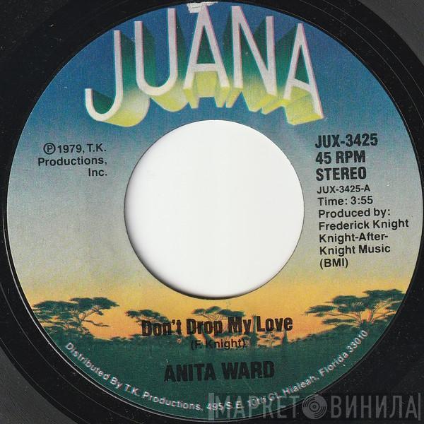 Anita Ward - Don't Drop My Love