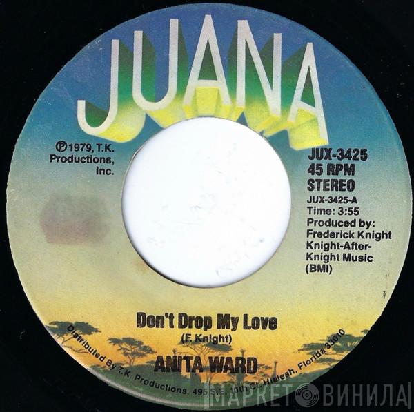 Anita Ward - Don't Drop My Love