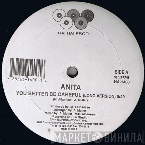 Anita  - You Better Be Careful