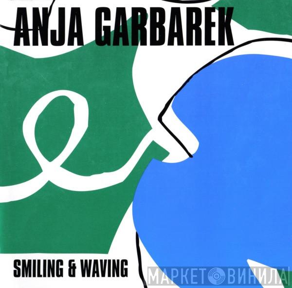  Anja Garbarek  - Smiling & Waving