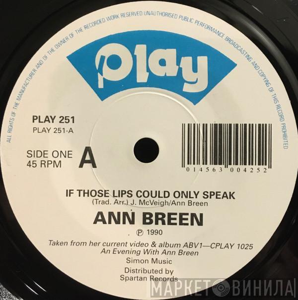 Ann Breen - If Those Lips Could Only Speak