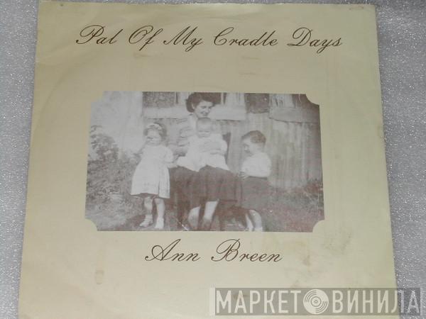 Ann Breen - Pal Of My Cradle Days