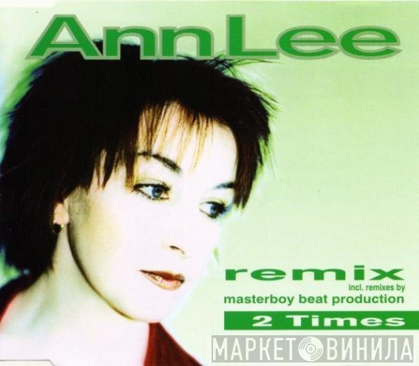  Ann Lee  - 2 Times (Remix)