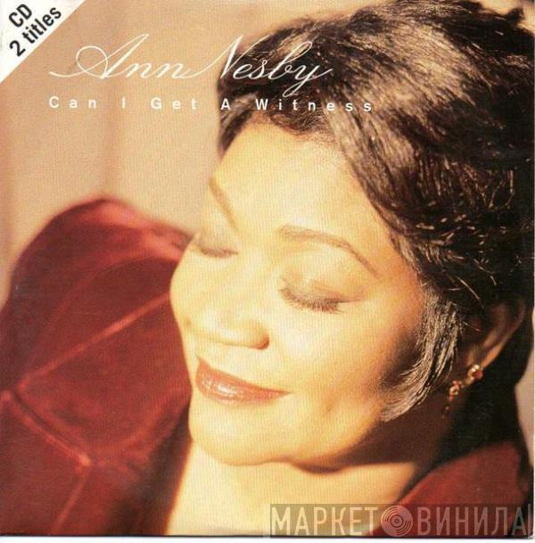  Ann Nesby  - Can I Get A Witness