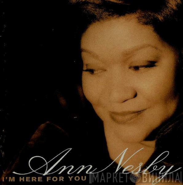  Ann Nesby  - I'm Here For You