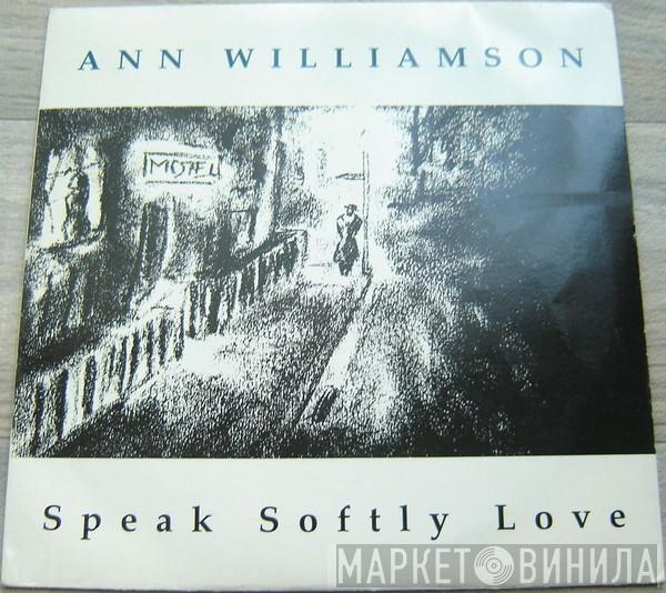 Ann Williamson - Speak Softly Love