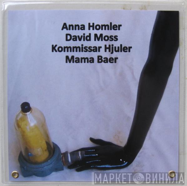 , Anna Homler , David Moss , Kommissar Hjuler  Mama Bär  - Anna Homler David Moss Kommissar Hjuler Mama Baer