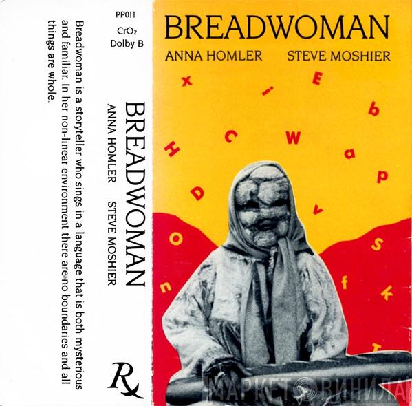 , Anna Homler  Steve Moshier  - Breadwoman