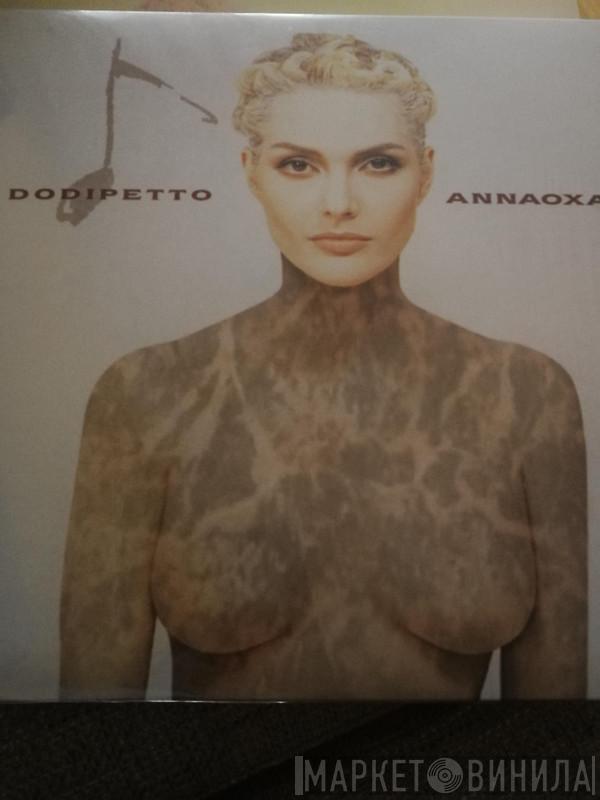 Anna Oxa - Dodipetto
