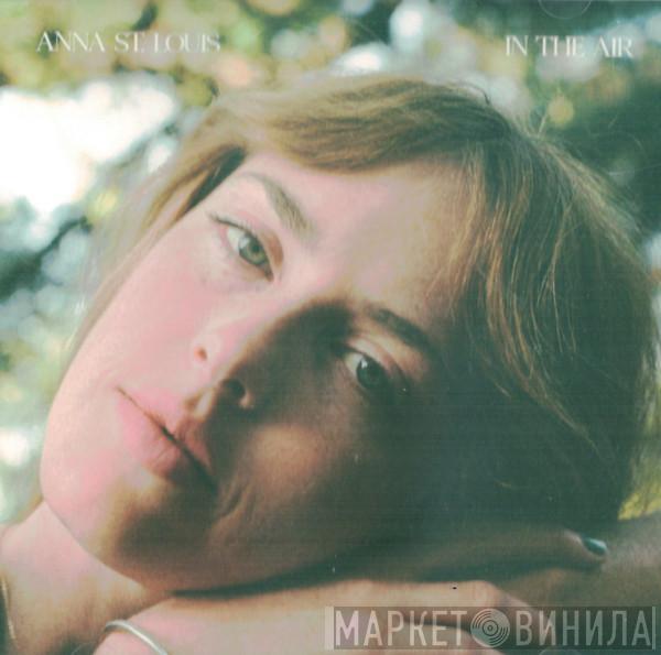 Anna St. Louis - In The Air