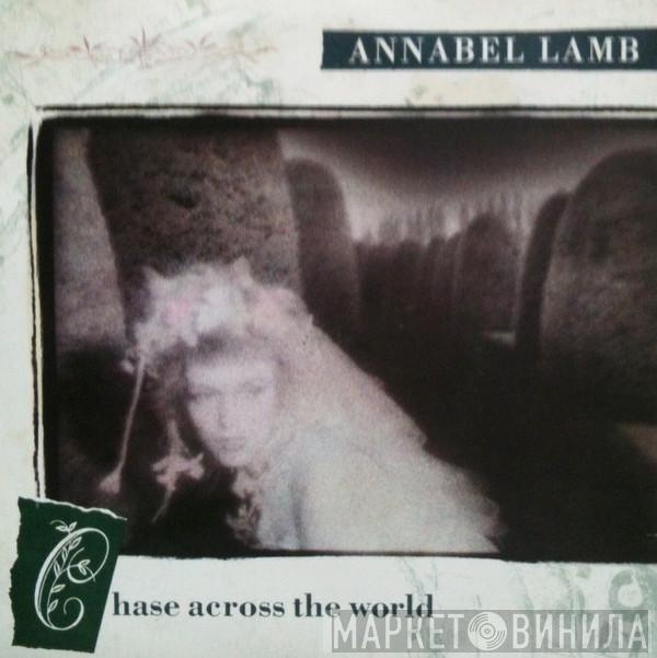 Annabel Lamb - Chase Across The World