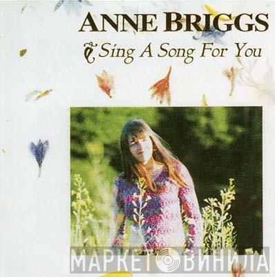  Anne Briggs  - Sing A Song For You