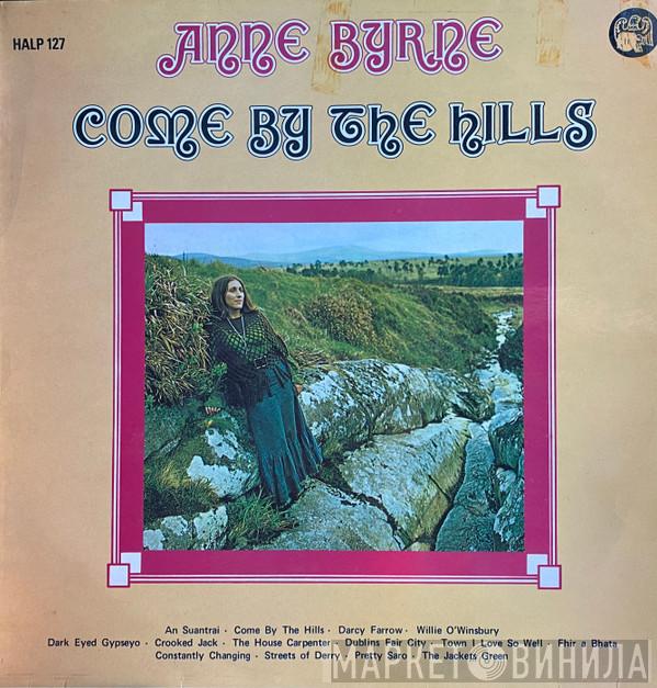 Anne Byrne - Come By The Hills