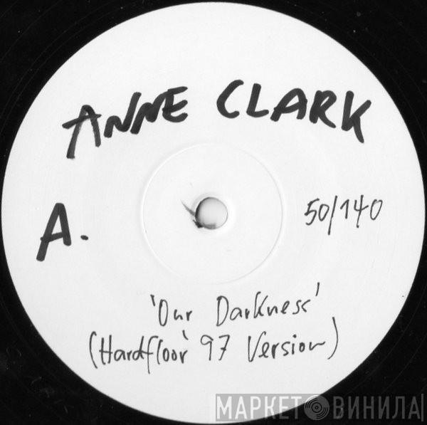 Anne Clark - Our Darkness