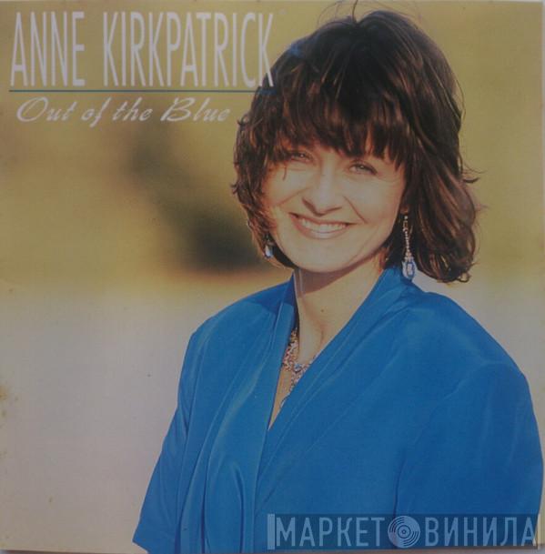 Anne Kirkpatrick - Out Of The Blue