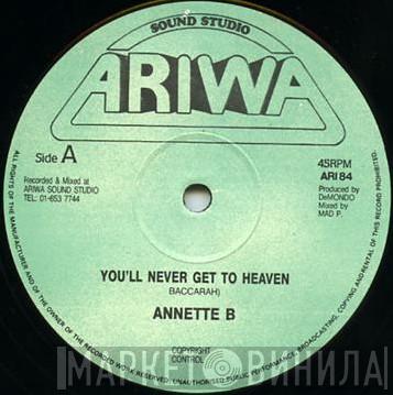 Annette B - You'll Never Get To Heaven / Oh Hell!