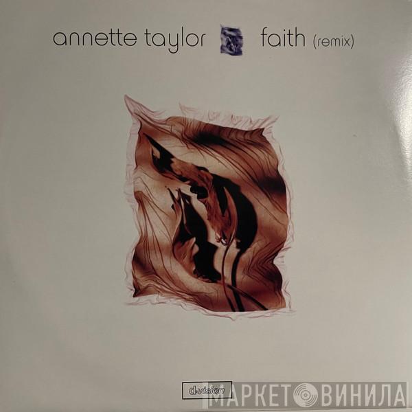  Annette Taylor  - Faith (Remix)